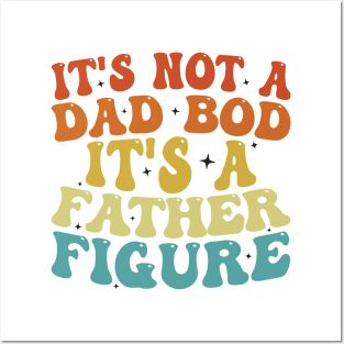 It's Not A Dad Bod It's A Father Figure 2023 Father's day Posters and Art